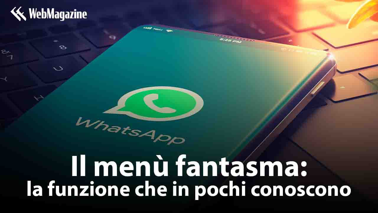 WhatsApp menù fantasma FFwebmagazine