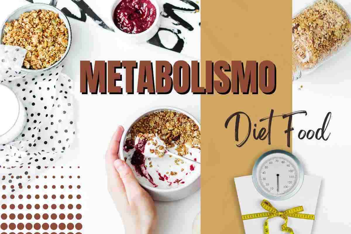 dieta per avere un super metabolismo